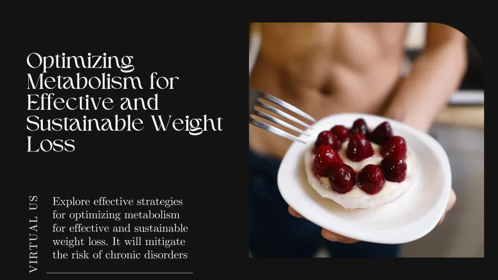 Optimizing Metabolism for Effective and Sustainable Weight Loss