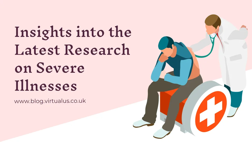 Insights into the Latest Research on Severe Illnesses